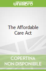 The Affordable Care Act