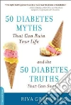 50 Diabetes Myths That Can Ruin Your Life libro str