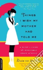 Things I Wish My Mother Had Told Me libro str