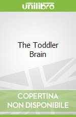 The Toddler Brain libro str