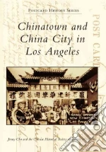 Chinatown and China City in Los Angeles