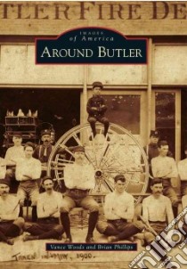 Around Butler libro in lingua di Woods Vance, Phillips Brian