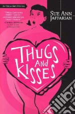 Thugs and Kisses
