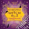 Everyday Witch a to Z Spellbook libro str