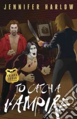 To Catch a Vampire