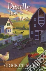 A Deadly Row to Hoe