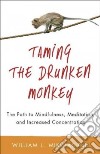 Taming the Drunken Monkey libro str