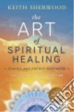 The Art of Spiritual Healing