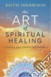 The Art of Spiritual Healing libro str