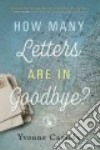 How Many Letters Are in Goodbye? libro str