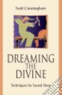 Dreaming the Divine libro in lingua di Cunningham Scott