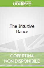 The Intuitive Dance