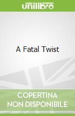 A Fatal Twist