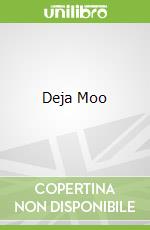 Deja Moo