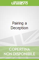 Pairing a Deception