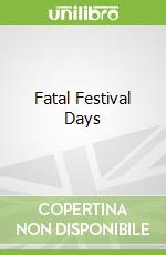 Fatal Festival Days