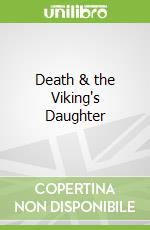 Death & the Viking's Daughter