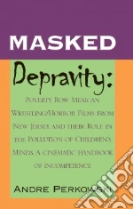 Masked Depravity