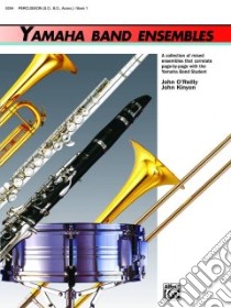 Yamaha Band Ensembles libro in lingua di O'Reilly John, Kinyon John