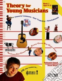 Theory for Young Musicians libro in lingua di Gunod Nathaniel (EDT), Mazer Susan (EDT)
