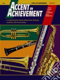 Accent on Achievement, Book 1 libro in lingua di Bach Steve, O'Reilly John, Williams Mark