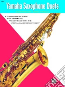 Yamaha Saxophone Duets libro in lingua di Kinyon John, O'Reilly John
