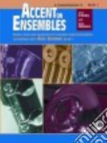 Accent on Ensembles, Book 1 libro in lingua di O'Reilly John, Williams Mark