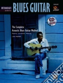 The Complete Acoustic Blues Guitar Method libro in lingua di Manzi Lou
