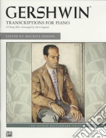 George Gershwin Transcriptions for Piano libro in lingua di Hinson Maurice (EDT), Gershwin George (COP)