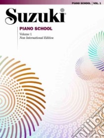 Suzuki Piano School 1 libro in lingua di Alfred Publishing (EDT)