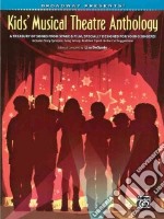 Broadway Presents! Kids' Musical Theatre Anthology