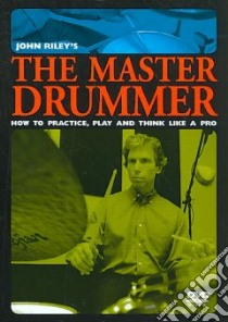 The Master Drummer libro in lingua di Riley John