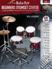 Beginning Drumset Course, Level 1 libro in lingua di Lackowski Rich