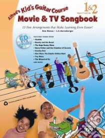 Alfred's Kid's Guitar Course Movie & TV Songbook 1 & 2 libro in lingua di Manus Ron, Harnsberger L. C.
