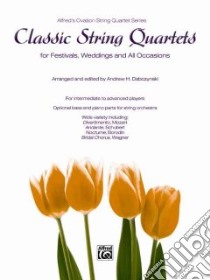 Classic String Quartets libro in lingua di Dabczynski Andrew H. (ADP)