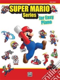 Super Mario Series for Easy Piano libro in lingua di Alfred Publishing (COR)