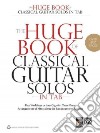 The Huge Book of Classical Guitar Solos in Tab libro str