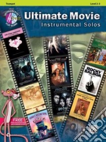 Ultimate Movie Instrumental Solos libro in lingua di Galliford Bill (ADP), Neuburg Ethan (ADP), Edmondson Tod (ADP)