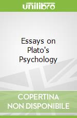 Essays on Plato's Psychology