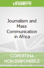 Journalism and Mass Communication in Africa