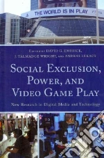 Social Exclusion, Power, and Video Game Play