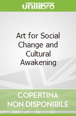 Art for Social Change and Cultural Awakening