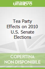 Tea Party Effects on 2010 U.S. Senate Elections