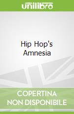 Hip Hop's Amnesia