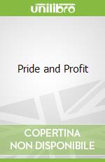 Pride and Profit