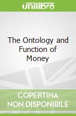 The Ontology and Function of Money