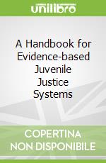 A Handbook for Evidence-based Juvenile Justice Systems