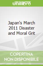 Japan's March 2011 Disaster and Moral Grit