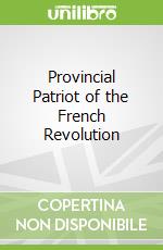 Provincial Patriot of the French Revolution