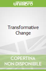 Transformative Change